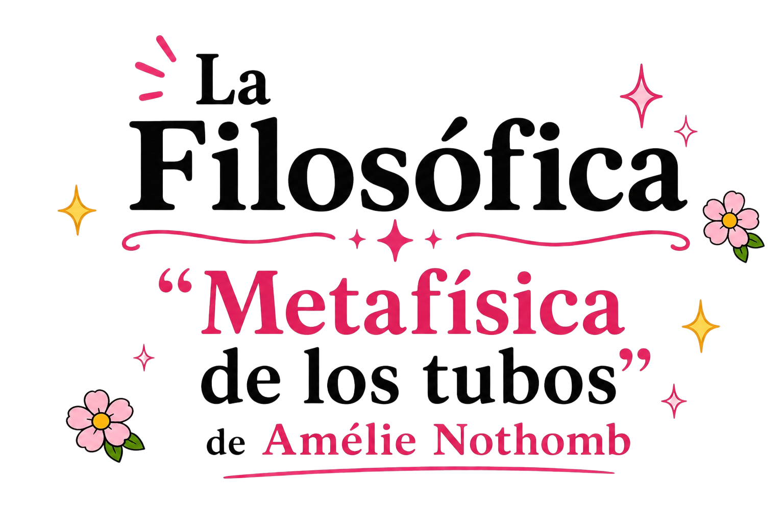 La Filosófica: Metafísica de los tubos de Amélie Nothomb